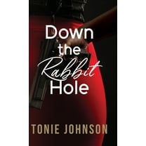 Down the Rabbit Hole, (Hardcover)
