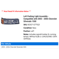 thumbnail image 2 of Left Parking Light Assembly - Compatible with 2003 - 2006 Chevy Silverado 1500 2004 2005, 2 of 2