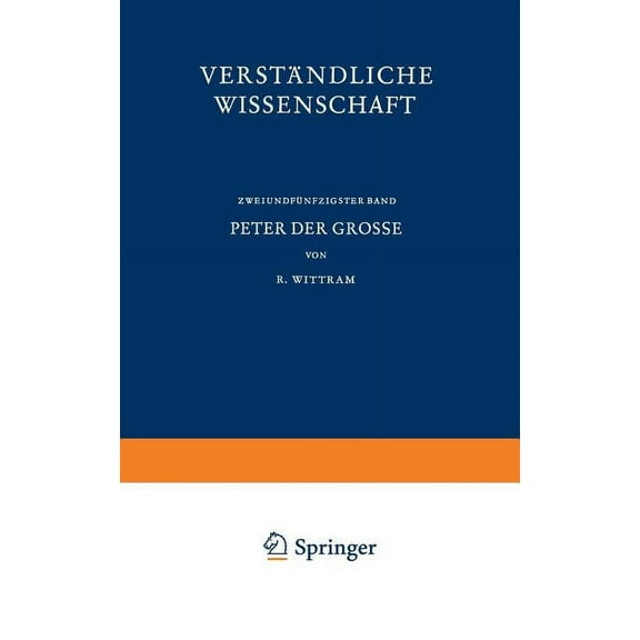 Verständliche Wissenschaft Peter Der Grosse: Der Eintritt Russlands in Die Neuzeit, Book 52, (Paperback)