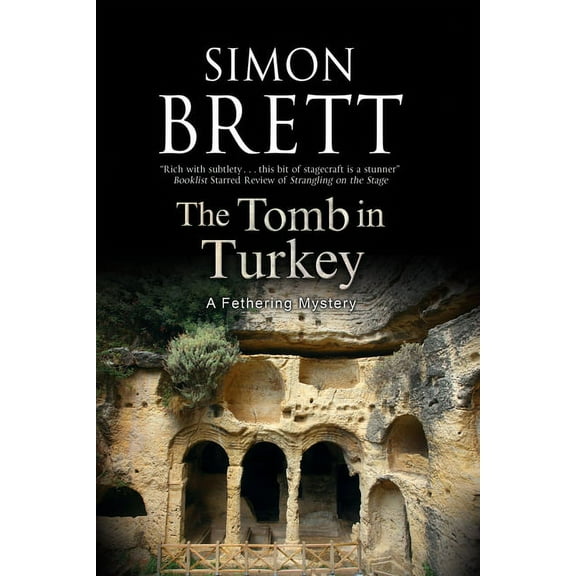 Fethering Mystery The Tomb in Turkey, Book 16, (Hardcover)
