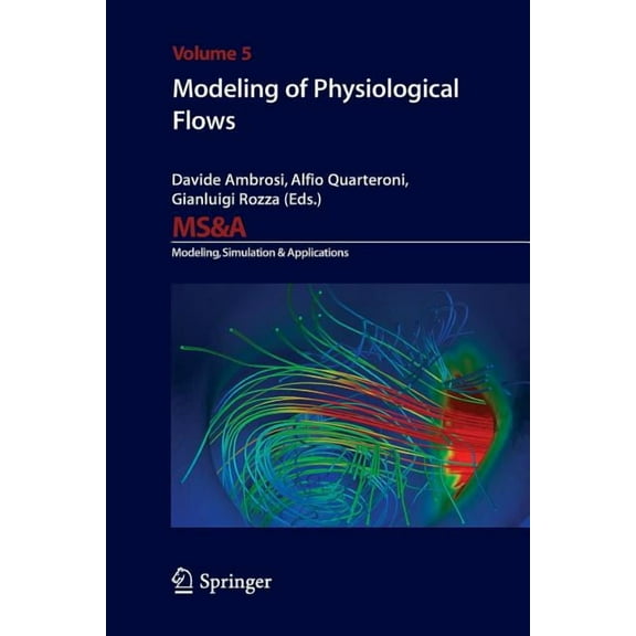MS&A Modeling of Physiological Flows, Book 5, (Paperback)