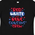 thumbnail image 4 of Inktastic Cousins Crew Red White and Blue 4th of July Boys or Girls Baby T-Shirt, 4 of 5