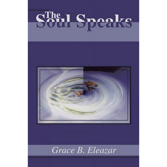 The Soul Speaks, (Paperback)