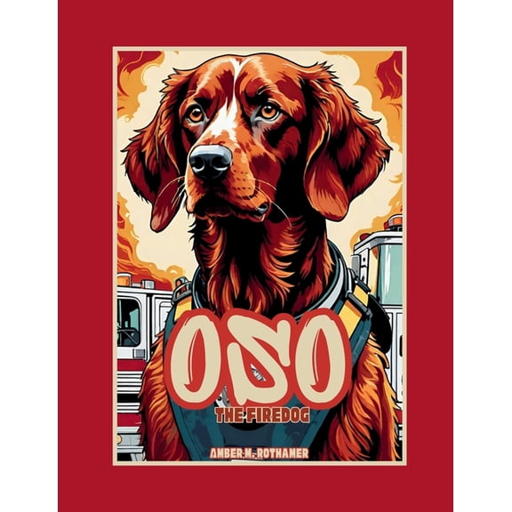 Oso the Firedog, (Paperback)