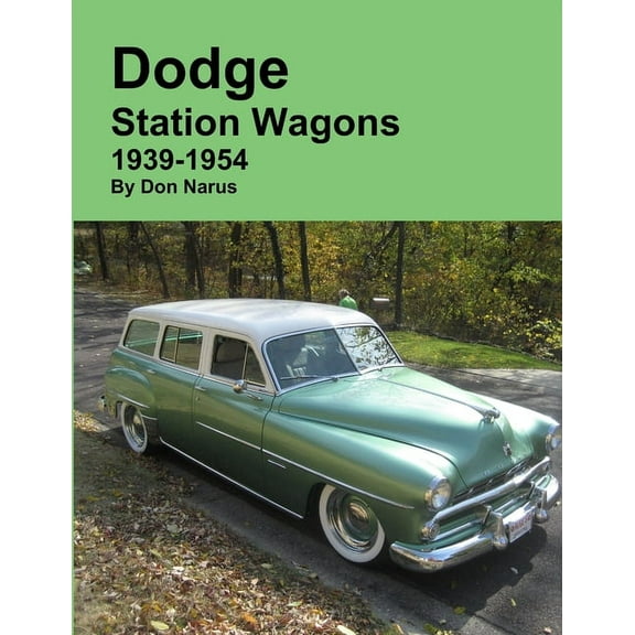 Dodge Station Wagons 1939-1954, (Paperback)