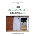 thumbnail image 1 of Pre-Owned The Development Dictionary: A Guide to Knowledge as Power (Development Essentials) (Paperback) 1856490440 9781856490443, 1 of 1