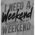 thumbnail image 2 of Funny Need a Weekend to Recover Joke Unisex Plus Fleece Graphic Sweatshirt Brisco Brands 4X, 2 of 5