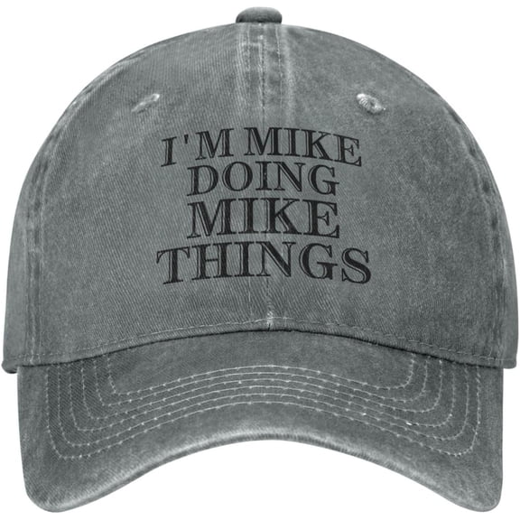 I'm Mike Doing Mike Things Funny Father's Day Dad Hat Denim Hat Baseball Cap