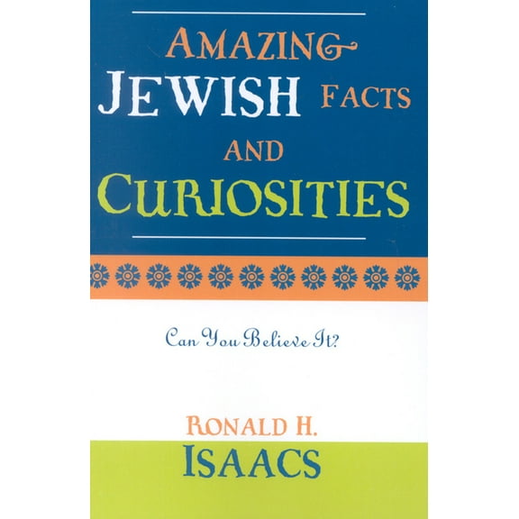 Amazing Jewish Facts and Curiosities: Can You Believe It?, (Paperback)