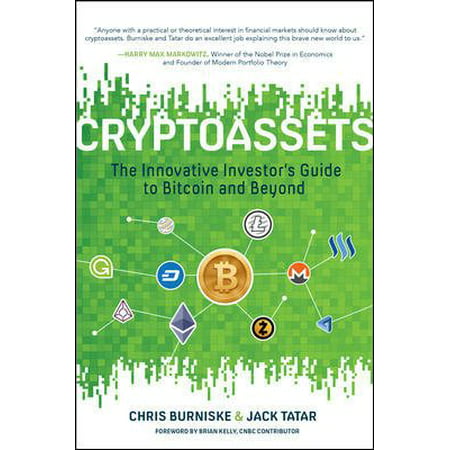 Cryptoassets: The Innovative Investor's Guide to Bitcoin and