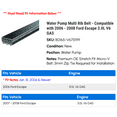 thumbnail image 2 of Water Pump Multi Rib Belt - Compatible with 2006 - 2008 Ford Escape 3.0L V6 GAS 2007, 2 of 2