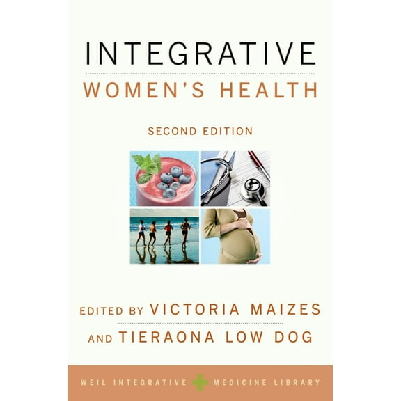 Weil Integrative Medicine Library Integrative Women's Health, (Paperback)