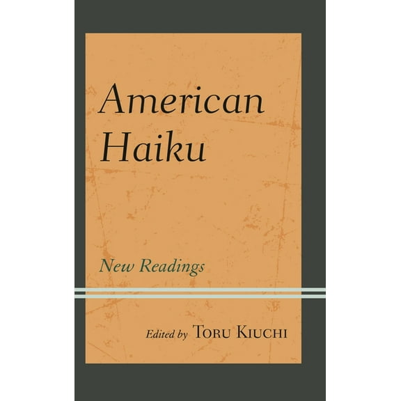 American Haiku: New Readings, (Hardcover)