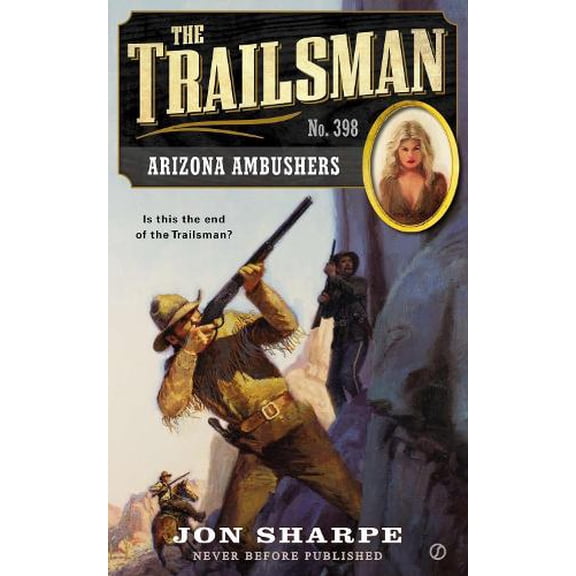 Pre-Owned Trailsman The Trailsman #398: Arizona Ambushers, Book 398, (Paperback)