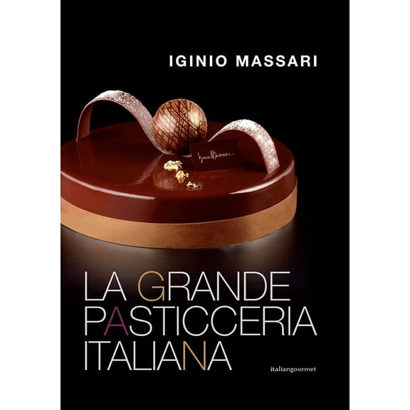 Iginio Massari La grande pasticceria italiana (Hardcover)