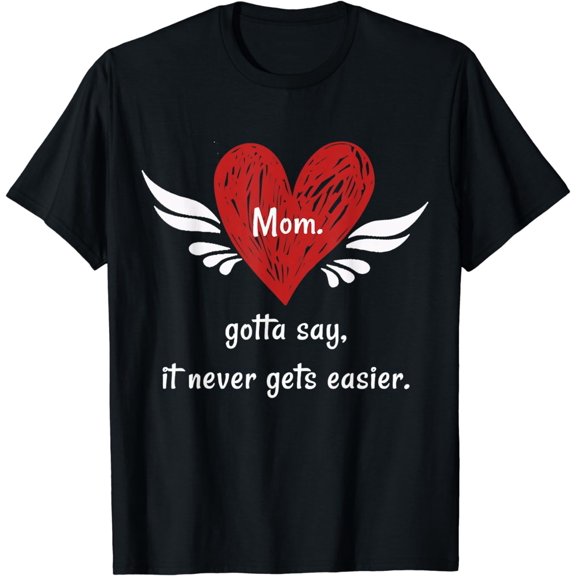 Miss You Mom Happy Mothers Day T-Shirt