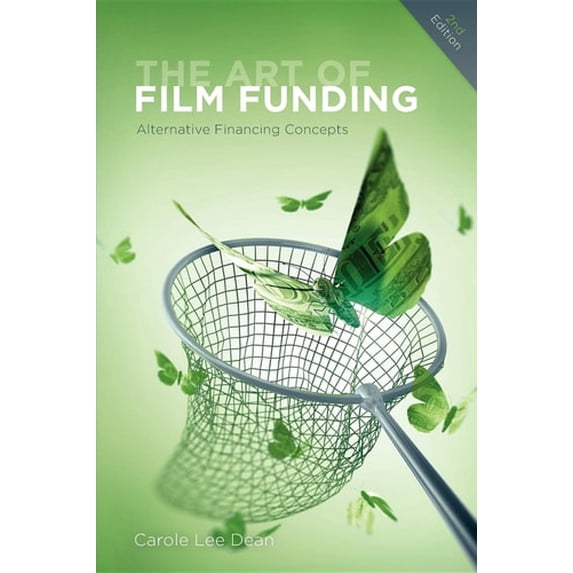 Pre-Owned The Art of Film Funding, 2nd Edition: Alternative Financing Concepts (Paperback) 1615930914 9781615930913