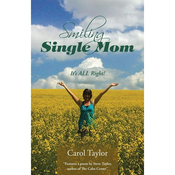 Smiling Single Mom: It's ALL Right!, (Paperback)