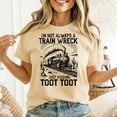 thumbnail image 2 of Im Not Always A Train Wreck Just Kidding Toot Toot Hot Mess Humor Men’s And Women's Graphic Tee 100% Cotton by TBun, Full Sizes S-5XL, 2 of 5