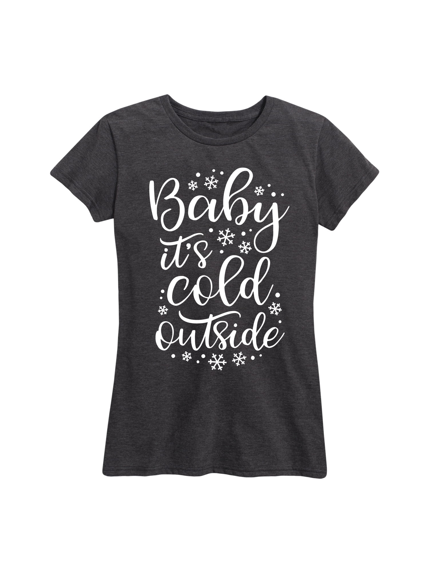 Instant Message - Baby Its Cold Outside - Women's Short Sleeve Graphic ...