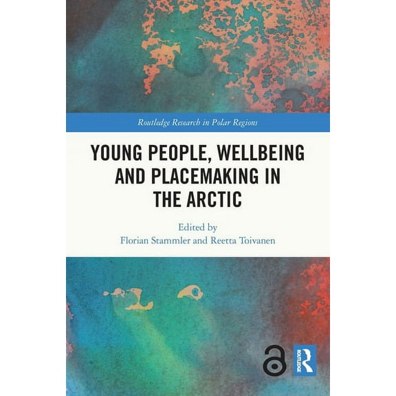 Routledge Research in Polar Regions Young People, Wellbeing and Sustainable Arctic Communities, (Paperback)