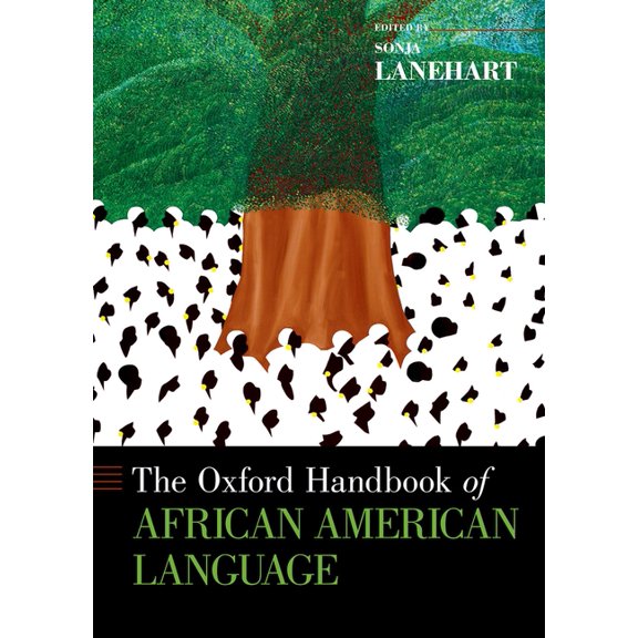 Oxford Handbooks The Oxford Handbook of African American Language, (Paperback)