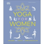 Yoga for Women: Wellness and Vitality at Every Stage of Life (Hardcover) by Shakta Khalsa