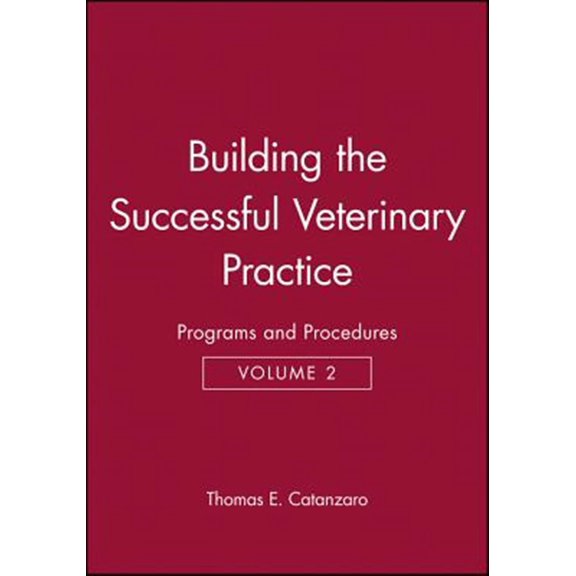 Pre-Owned Building the Successful Veterinary Practice, Programs and Procedures: 0002 (Building the Successful Veterinary Practice, Volume 2) Paperback