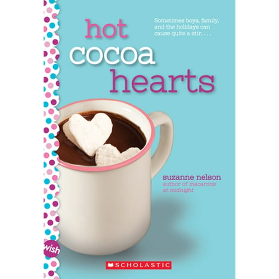 Pre-Owned Hot Cocoa Hearts: A Wish Novel (Paperback) 0545928893 9780545928892