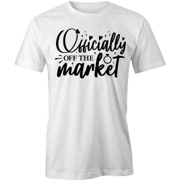 Officially Off The Market T-Shirt | Happily Married White Tee Gift