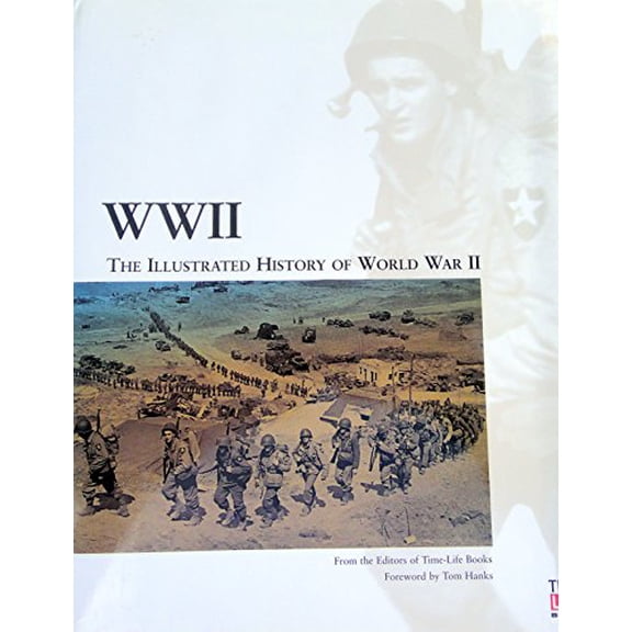 Pre-Owned Wwii: The Illustrated History of World War II (Hardcover) 0737031611 9780737031614