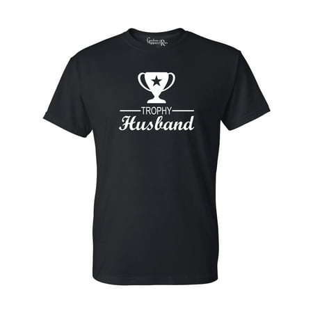 Trophy Husband Funny Saying Mens T-Shirt Top (Best Sayings For Husband)