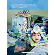 Sensational Scrapbook Layouts & More [Paperback - Used]