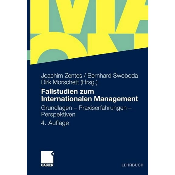 Fallstudien Zum Internationalen Management: Grundlagen - Praxiserfahrungen - Perspektiven, (Paperback)