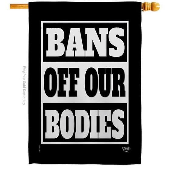 Ornament Collection H190160-BO 28 x 40 in. Bans Off Our Bodies Support Feminism Double-Sided Vertical Decorative House Flag
