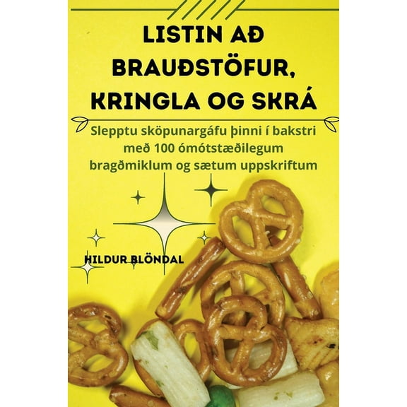 Listin AÃ° BrauÃ°stÃ¶fur, Kringla Og SkrÃ¡, (Paperback)