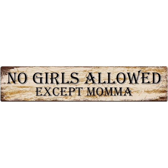 Metal Sign No Girls Allowed Except Momma Vintage Signs Retro Tin Signs Aluminum Sign for Kitchen Home Garden Wall Bar Cafe Decor 4x16 Inch