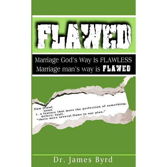 Flawed: Marriage God's Way Is Flawless; While Marriage Man's Way Is Flawed, (Paperback)