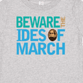 thumbnail image 4 of Inktastic Julius Caesar Ides of March Boys or Girls Baby T-Shirt, 4 of 5