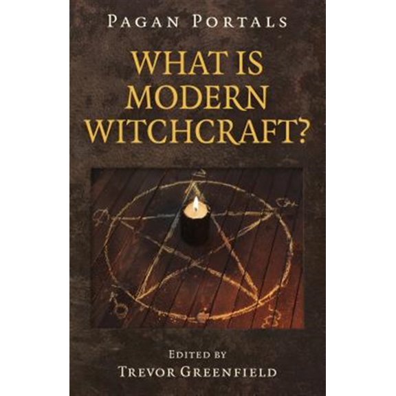 Pre-Owned Pagan Portals - What is Modern Witchcraft? : Contemporary Developments in the Ancient Craft (Paperback)