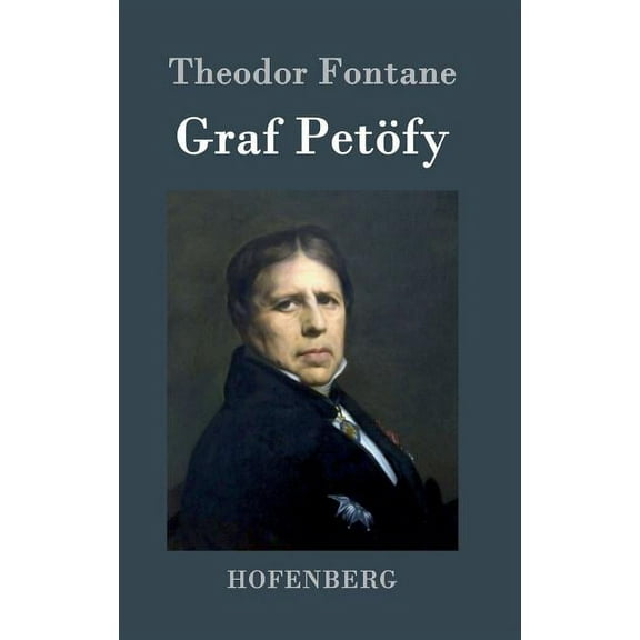 Graf Petöfy: Roman (Hardcover)