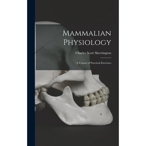 Mammalian Physiology: A Course of Practical Exercises (Hardcover)