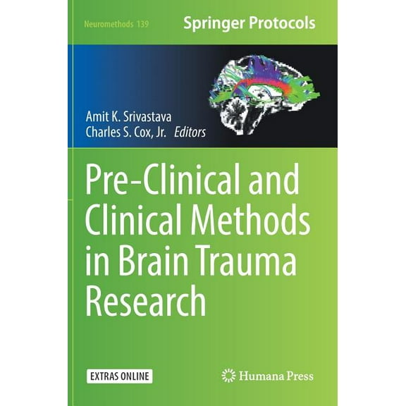 Neuromethods Pre-Clinical and Clinical Methods in Brain Trauma Research, Book 139, (Hardcover)