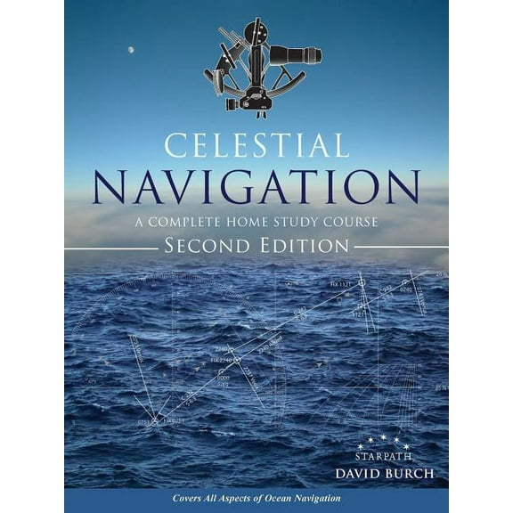 Celestial Navigation: A Complete Home Study Course, Second Edition (Paperback)