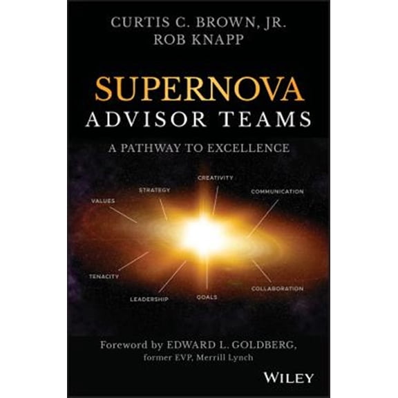 Pre-Owned Supernova Advisor Teams: A Pathway to Excellence (Hardcover) 111947745X 9781119477457
