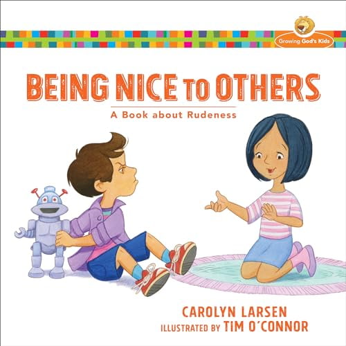 Pre-Owned Being Nice to Others: A Book about Rudeness (Growing God's Kids), 9780801009570, 080100957X, Paperback, Illustrated edition