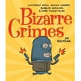 thumbnail image 1 of Pre-Owned Bizarre Crimes: Dastardly Deeds, Devious Schemes, Bumbling Burglars, & Other Foolish Felons (Paperback) 1936140659 9781936140657, 1 of 1