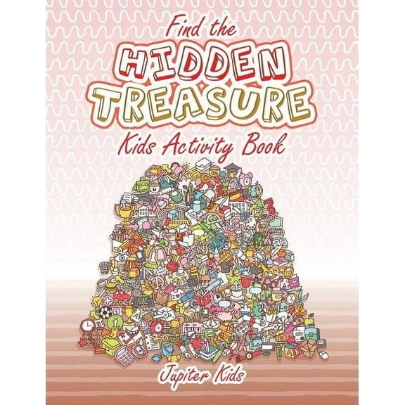 Find the Hidden Treasure Kids Activity Book (Paperback)