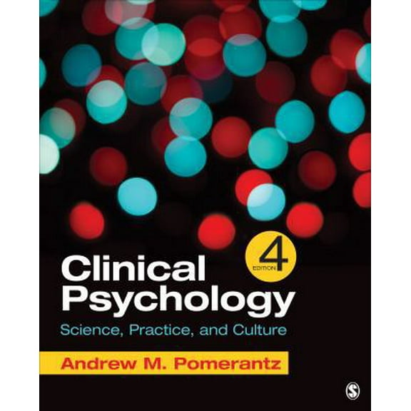 Pre-Owned Clinical Psychology: Science, Practice, and Culture (Hardcover) 1506333745 9781506333748