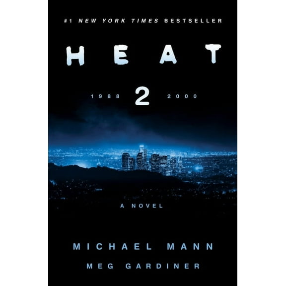 Michael Mann: Heat 2 A Novel, Book 1 (Hardcover)